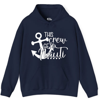 This Crew Gets Nauti Shirt - Nautical Group Funny Boat Shirt (Hoodie) in Navy - This Crew Gets Nauti Nautical Humor Cruise Group Anchor Shirt