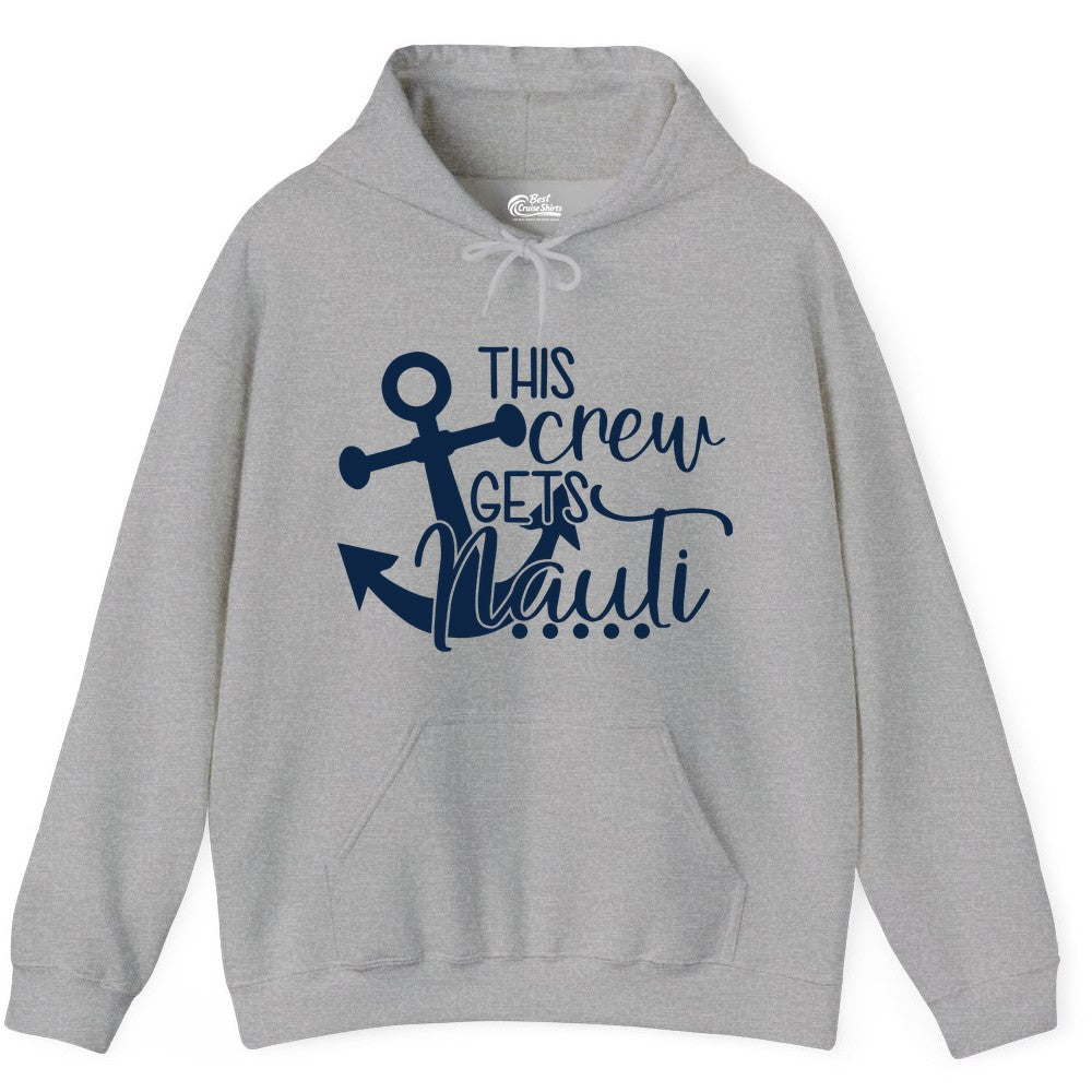 This Crew Gets Nauti Shirt - Nautical Group Funny Boat Shirt (Hoodie) in Sport Grey - This Crew Gets Nauti Nautical Humor Cruise Group Anchor Shirt
