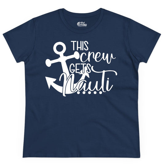 This Crew Gets Nauti Shirt - Nautical Group Funny Boat Shirt (Ladies Tee) in Navy - This Crew Gets Nauti Nautical Humor Cruise Group Anchor Shirt