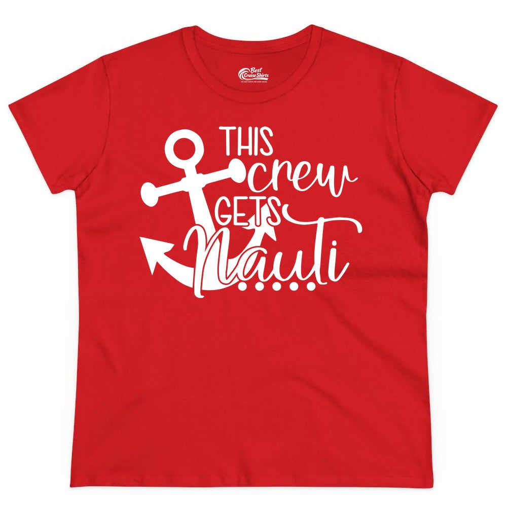 This Crew Gets Nauti Shirt - Nautical Group Funny Boat Shirt (Ladies Tee) in Red - This Crew Gets Nauti Nautical Humor Cruise Group Anchor Shirt