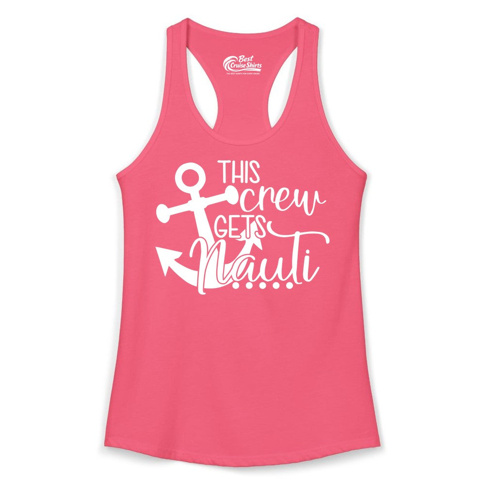 This Crew Gets Nauti Shirt - Nautical Group Funny Boat Shirt (Ladies Tank) in Hot Pink - This Crew Gets Nauti Nautical Humor Cruise Group Anchor Shirt