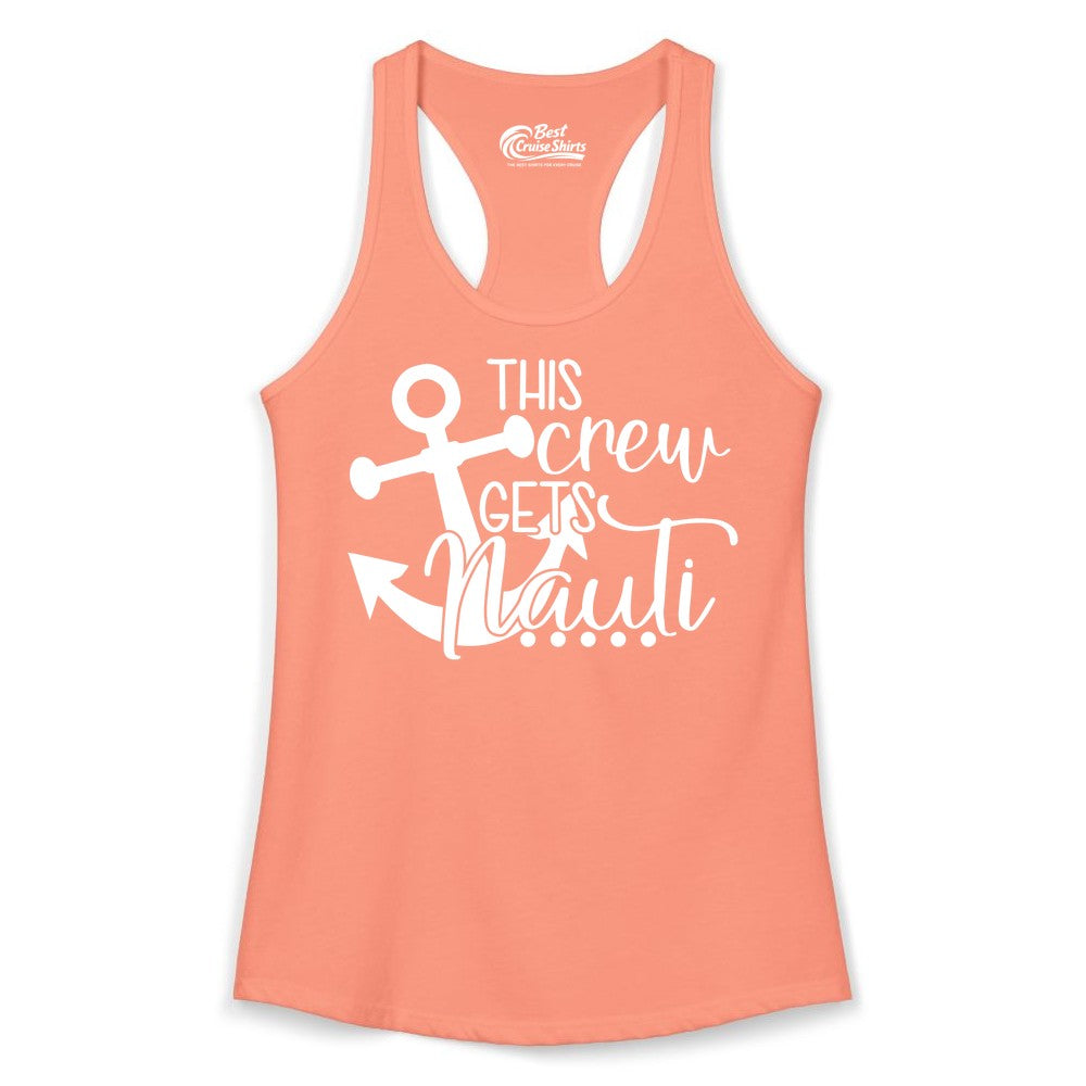 This Crew Gets Nauti Shirt - Nautical Group Funny Boat Shirt (Ladies Tank) in Solid Light Orange - This Crew Gets Nauti Nautical Humor Cruise Group Anchor Shirt