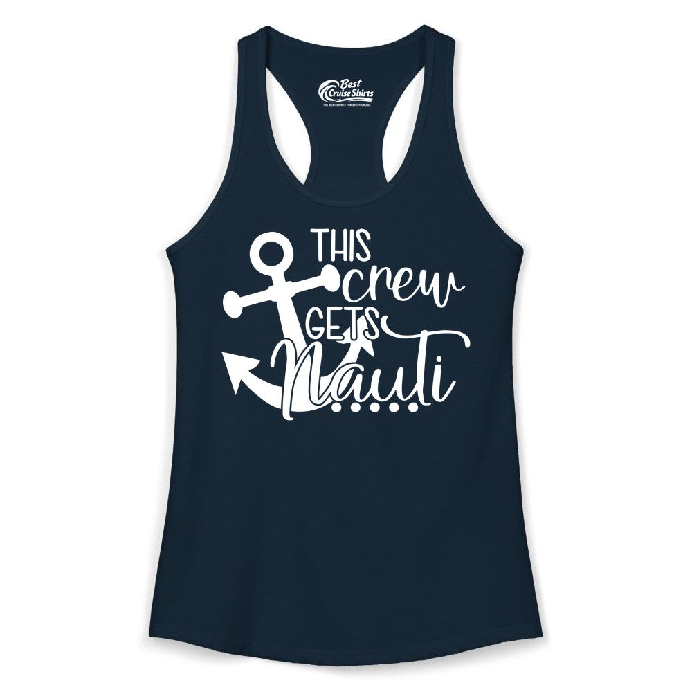 This Crew Gets Nauti Shirt - Nautical Group Funny Boat Shirt (Ladies Tank) in Solid Midnight Navy - This Crew Gets Nauti Nautical Humor Cruise Group Anchor Shirt