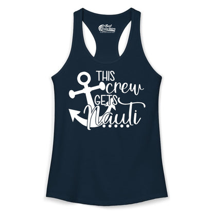 This Crew Gets Nauti Shirt - Nautical Group Funny Boat Shirt (Ladies Tank) in Solid Midnight Navy - This Crew Gets Nauti Nautical Humor Cruise Group Anchor Shirt