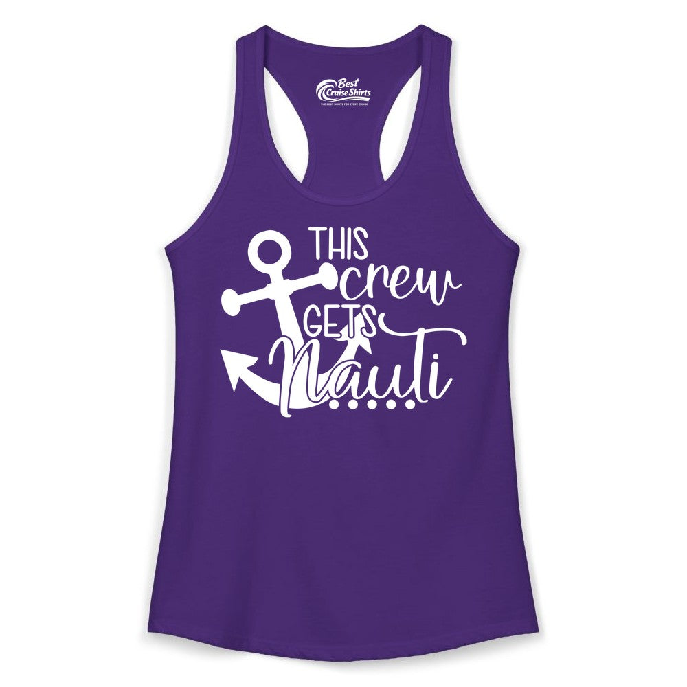 This Crew Gets Nauti Shirt - Nautical Group Funny Boat Shirt (Ladies Tank) in Solid Purple Rush - This Crew Gets Nauti Nautical Humor Cruise Group Anchor Shirt