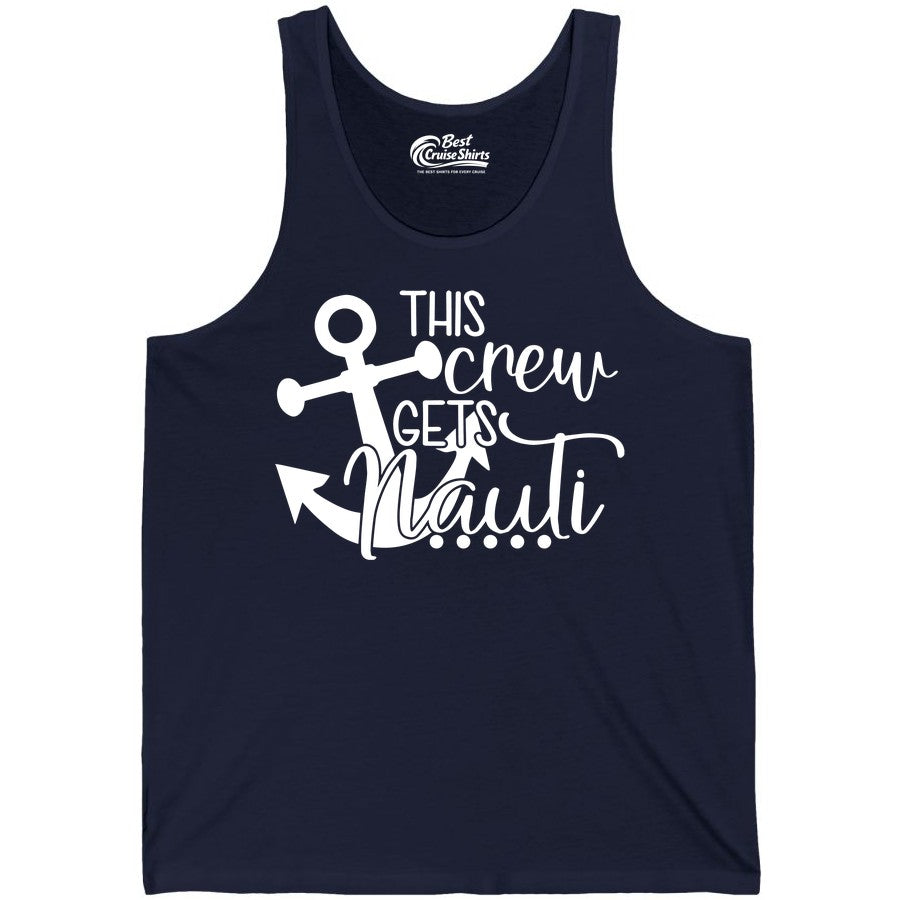 This Crew Gets Nauti Shirt - Nautical Group Funny Boat Shirt (Tank Top) in Navy - This Crew Gets Nauti Nautical Humor Cruise Group Anchor Shirt