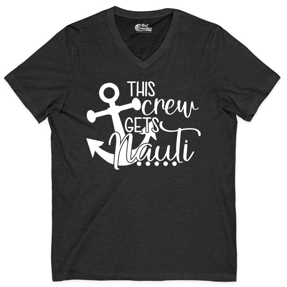 This Crew Gets Nauti Shirt - Nautical Group Funny Boat Shirt (V-Neck) in Dark Grey Heather - This Crew Gets Nauti Nautical Humor Cruise Group Anchor Shirt