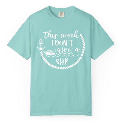 Funny Cruise Shirt - Humorous Nautical Pun Tee for Vacation (Comfort Color) in Chalky Mint - This Week I Don’t Give a Ship Nautical Rope Funny Cruise Shirt