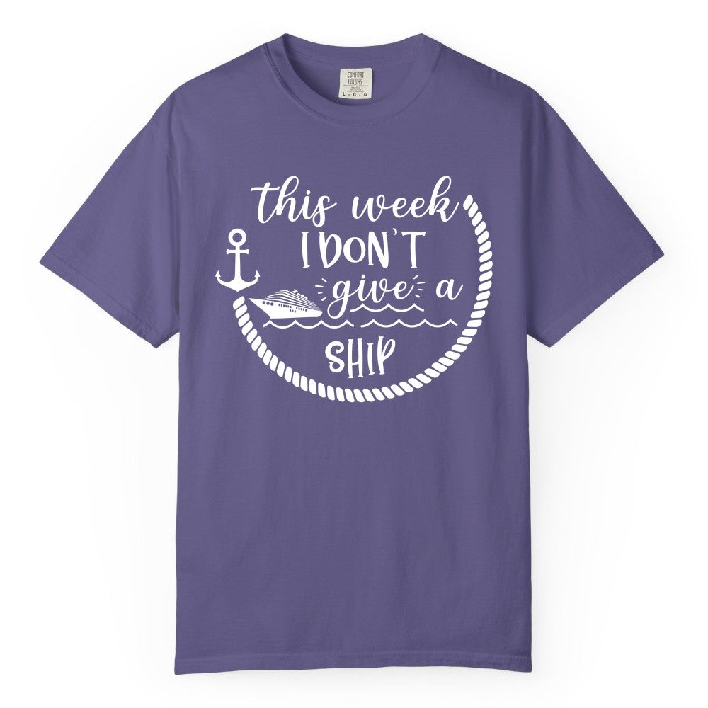 Funny Cruise Shirt - Humorous Nautical Pun Tee for Vacation (Comfort Color) in Grape - This Week I Don’t Give a Ship Nautical Rope Funny Cruise Shirt