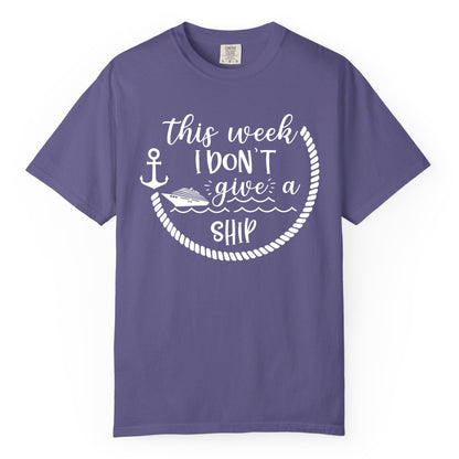 Funny Cruise Shirt - Humorous Nautical Pun Tee for Vacation (Comfort Color) in Grape - This Week I Don’t Give a Ship Nautical Rope Funny Cruise Shirt