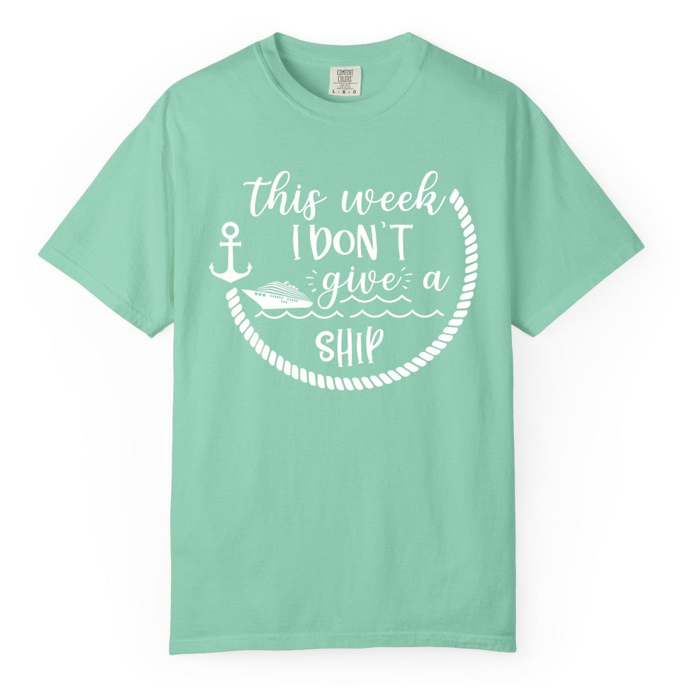 Funny Cruise Shirt - Humorous Nautical Pun Tee for Vacation (Comfort Color) in Island Reef - This Week I Don’t Give a Ship Nautical Rope Funny Cruise Shirt