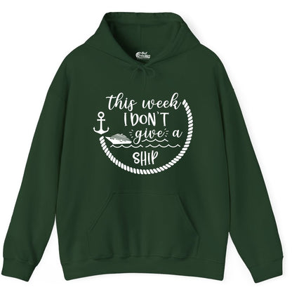 Funny Cruise Shirt - Humorous Nautical Pun Tee for Vacation (Hoodie) in Forest Green - This Week I Don’t Give a Ship Nautical Rope Funny Cruise Shirt