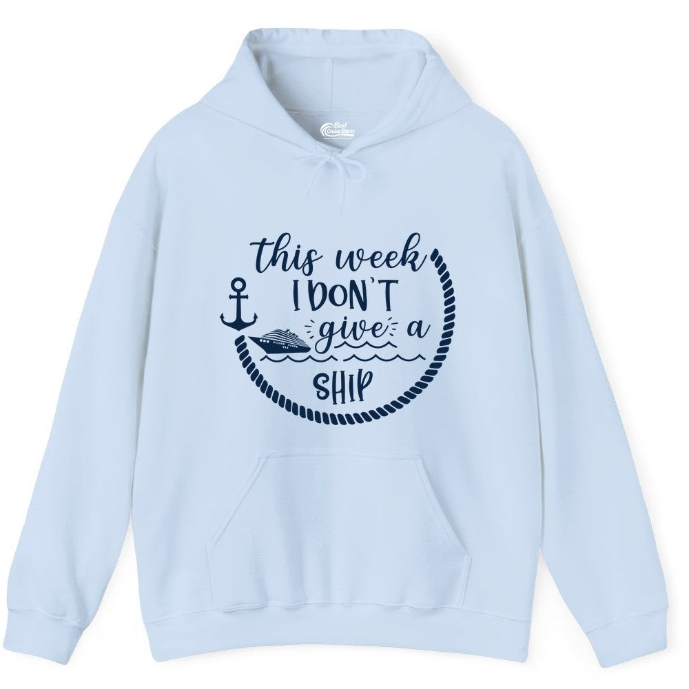 Funny Cruise Shirt - Humorous Nautical Pun Tee for Vacation (Hoodie) in Light Blue - This Week I Don’t Give a Ship Nautical Rope Funny Cruise Shirt