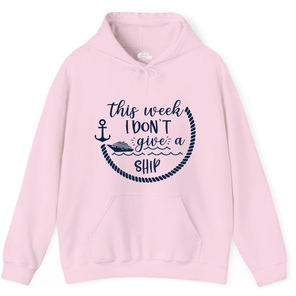 Funny Cruise Shirt - Humorous Nautical Pun Tee for Vacation (Hoodie) in Light Pink - This Week I Don’t Give a Ship Nautical Rope Funny Cruise Shirt