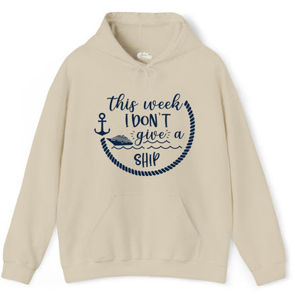 Funny Cruise Shirt - Humorous Nautical Pun Tee for Vacation (Hoodie) in Sand - This Week I Don’t Give a Ship Nautical Rope Funny Cruise Shirt
