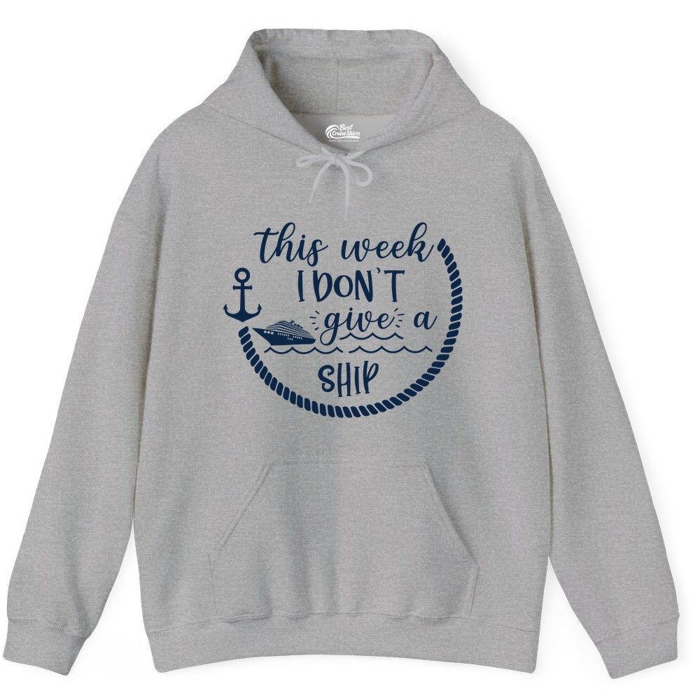 Funny Cruise Shirt - Humorous Nautical Pun Tee for Vacation (Hoodie) in Sport Grey - This Week I Don’t Give a Ship Nautical Rope Funny Cruise Shirt
