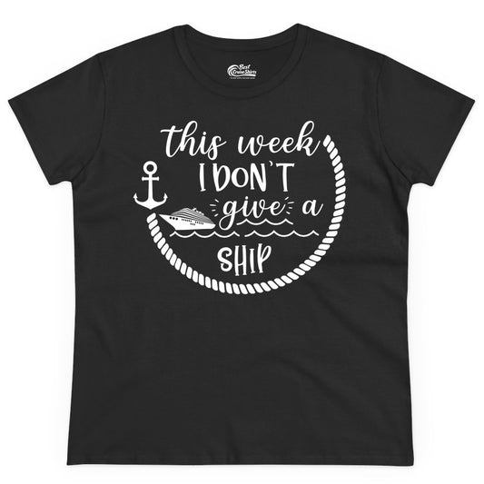 Funny Cruise Shirt - Humorous Nautical Pun Tee for Vacation (Ladies Tee) in Black - This Week I Don’t Give a Ship Nautical Rope Funny Cruise Shirt
