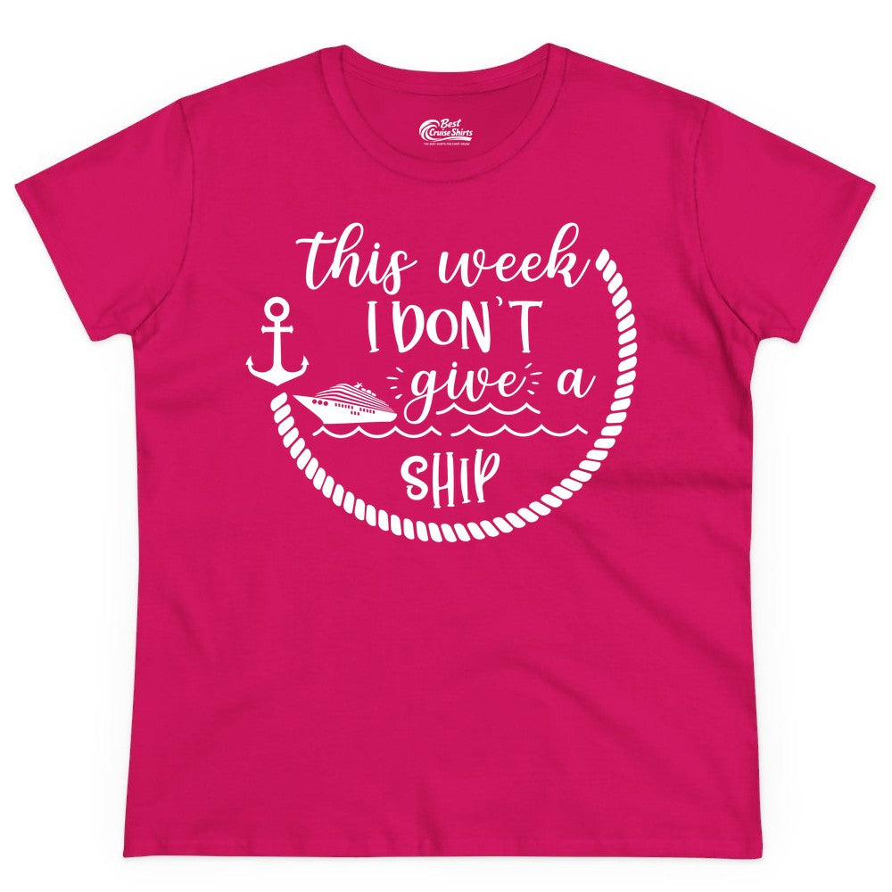 Funny Cruise Shirt - Humorous Nautical Pun Tee for Vacation (Ladies Tee) in Heliconia - This Week I Don’t Give a Ship Nautical Rope Funny Cruise Shirt