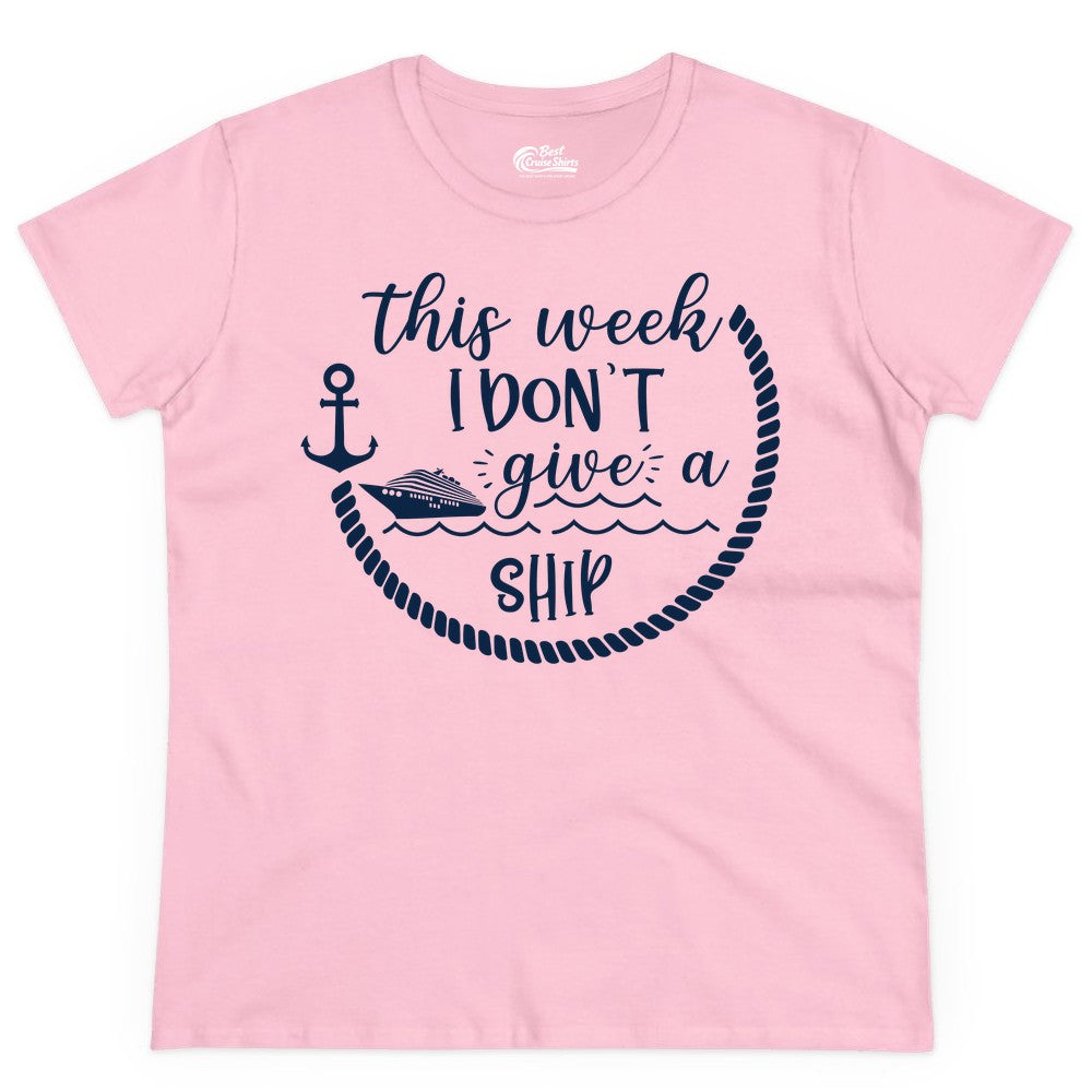 Funny Cruise Shirt - Humorous Nautical Pun Tee for Vacation (Ladies Tee) in Light Pink - This Week I Don’t Give a Ship Nautical Rope Funny Cruise Shirt