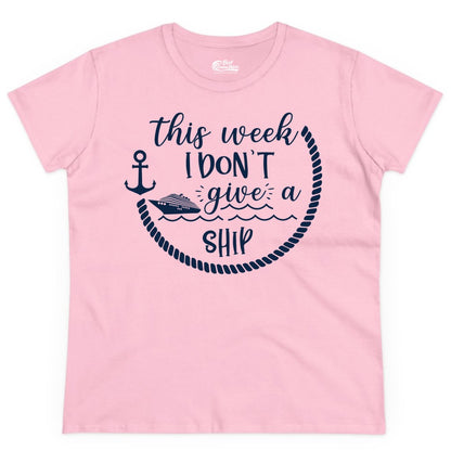 Funny Cruise Shirt - Humorous Nautical Pun Tee for Vacation (Ladies Tee) in Light Pink - This Week I Don’t Give a Ship Nautical Rope Funny Cruise Shirt
