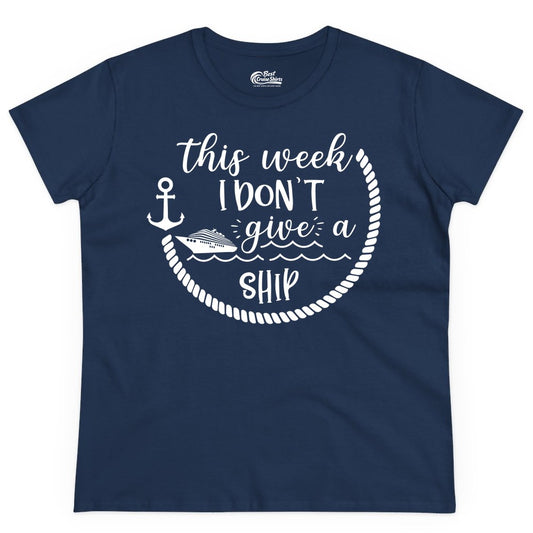 Funny Cruise Shirt - Humorous Nautical Pun Tee for Vacation (Ladies Tee) in Navy - This Week I Don’t Give a Ship Nautical Rope Funny Cruise Shirt