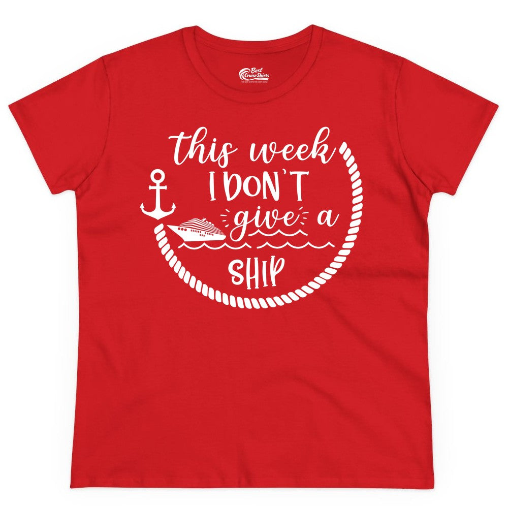Funny Cruise Shirt - Humorous Nautical Pun Tee for Vacation (Ladies Tee) in Red - This Week I Don’t Give a Ship Nautical Rope Funny Cruise Shirt
