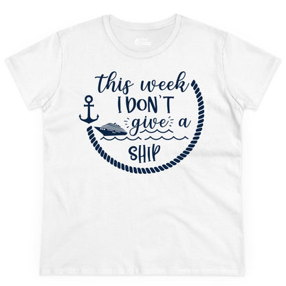 Funny Cruise Shirt - Humorous Nautical Pun Tee for Vacation (Ladies Tee) in White - This Week I Don’t Give a Ship Nautical Rope Funny Cruise Shirt