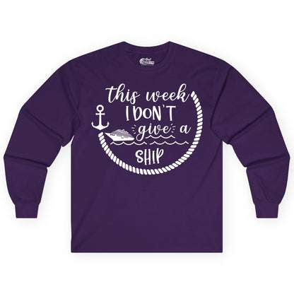 Funny Cruise Shirt - Humorous Nautical Pun Tee for Vacation (Long Sleeve) in Purple - This Week I Don’t Give a Ship Nautical Rope Funny Cruise Shirt
