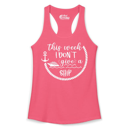 Funny Cruise Shirt - Humorous Nautical Pun Tee for Vacation (Ladies Tank) in Hot Pink - This Week I Don’t Give a Ship Nautical Rope Funny Cruise Shirt