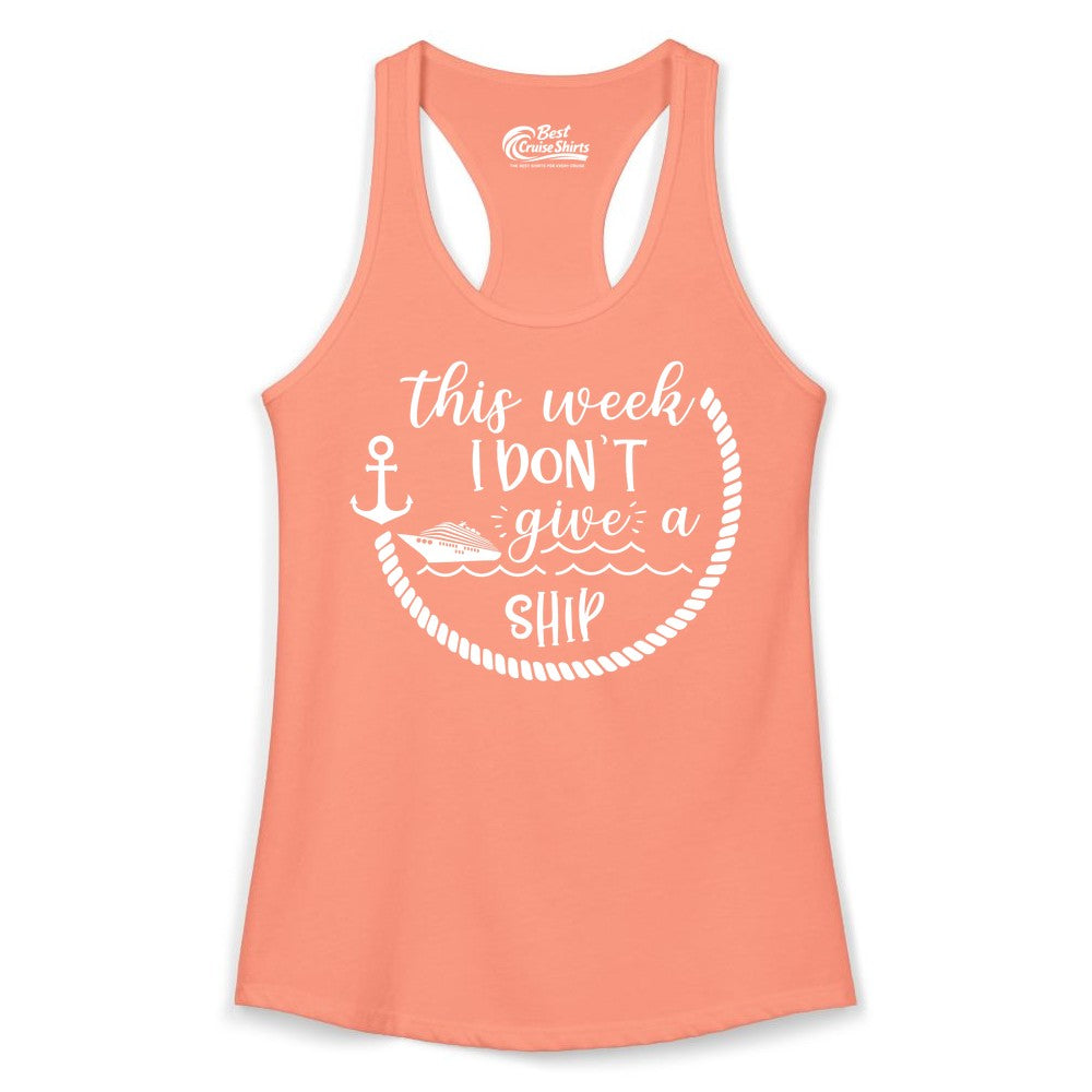 Funny Cruise Shirt - Humorous Nautical Pun Tee for Vacation (Ladies Tank) in Solid Light Orange - This Week I Don’t Give a Ship Nautical Rope Funny Cruise Shirt