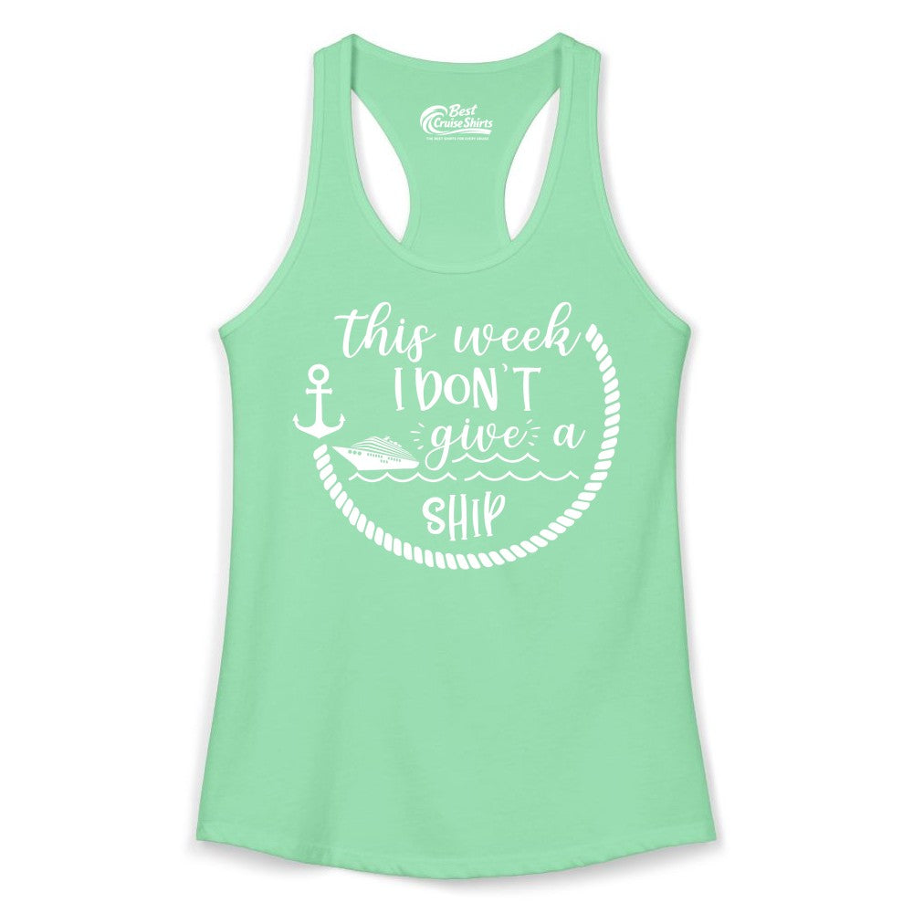 Funny Cruise Shirt - Humorous Nautical Pun Tee for Vacation (Ladies Tank) in Solid Mint - This Week I Don’t Give a Ship Nautical Rope Funny Cruise Shirt