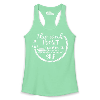 Funny Cruise Shirt - Humorous Nautical Pun Tee for Vacation (Ladies Tank) in Solid Mint - This Week I Don’t Give a Ship Nautical Rope Funny Cruise Shirt