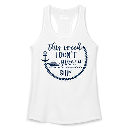 Funny Cruise Shirt - Humorous Nautical Pun Tee for Vacation (Ladies Tank) in White - This Week I Don’t Give a Ship Nautical Rope Funny Cruise Shirt