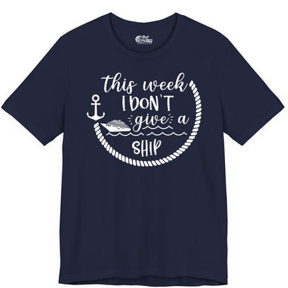 Funny Cruise Shirt - Humorous Nautical Pun Tee for Vacation (Premium Tee) in Navy - This Week I Don’t Give a Ship Nautical Rope Funny Cruise Shirt