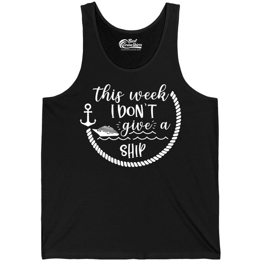 Funny Cruise Shirt - Humorous Nautical Pun Tee for Vacation (Tank Top) in Black - This Week I Don’t Give a Ship Nautical Rope Funny Cruise Shirt
