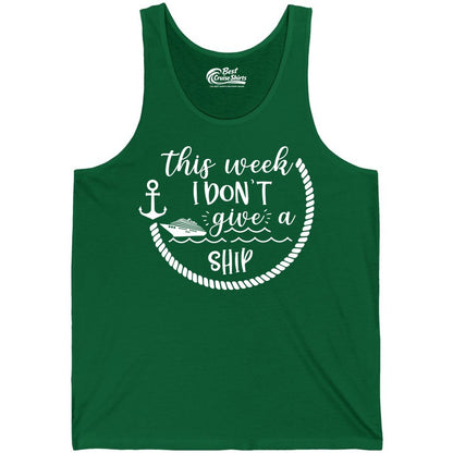 Funny Cruise Shirt - Humorous Nautical Pun Tee for Vacation (Tank Top) in Kelly - This Week I Don’t Give a Ship Nautical Rope Funny Cruise Shirt