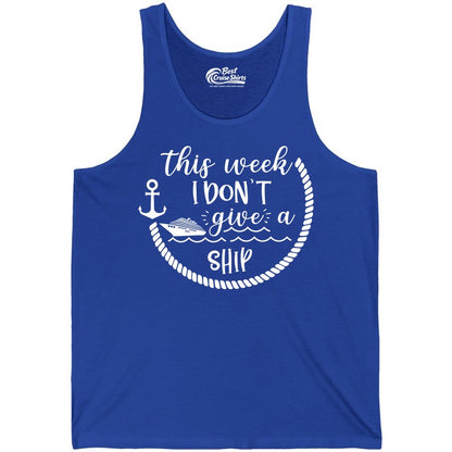 Funny Cruise Shirt - Humorous Nautical Pun Tee for Vacation (Tank Top) in True Royal - This Week I Don’t Give a Ship Nautical Rope Funny Cruise Shirt