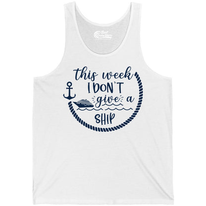 Funny Cruise Shirt - Humorous Nautical Pun Tee for Vacation (Tank Top) in White - This Week I Don’t Give a Ship Nautical Rope Funny Cruise Shirt