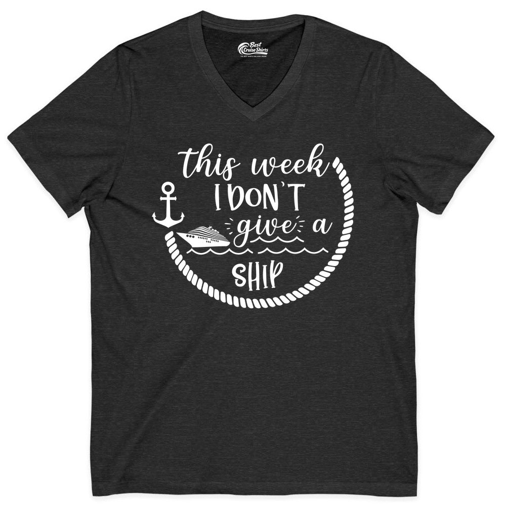 Funny Cruise Shirt - Humorous Nautical Pun Tee for Vacation (V-Neck) in Dark Grey Heather - This Week I Don’t Give a Ship Nautical Rope Funny Cruise Shirt