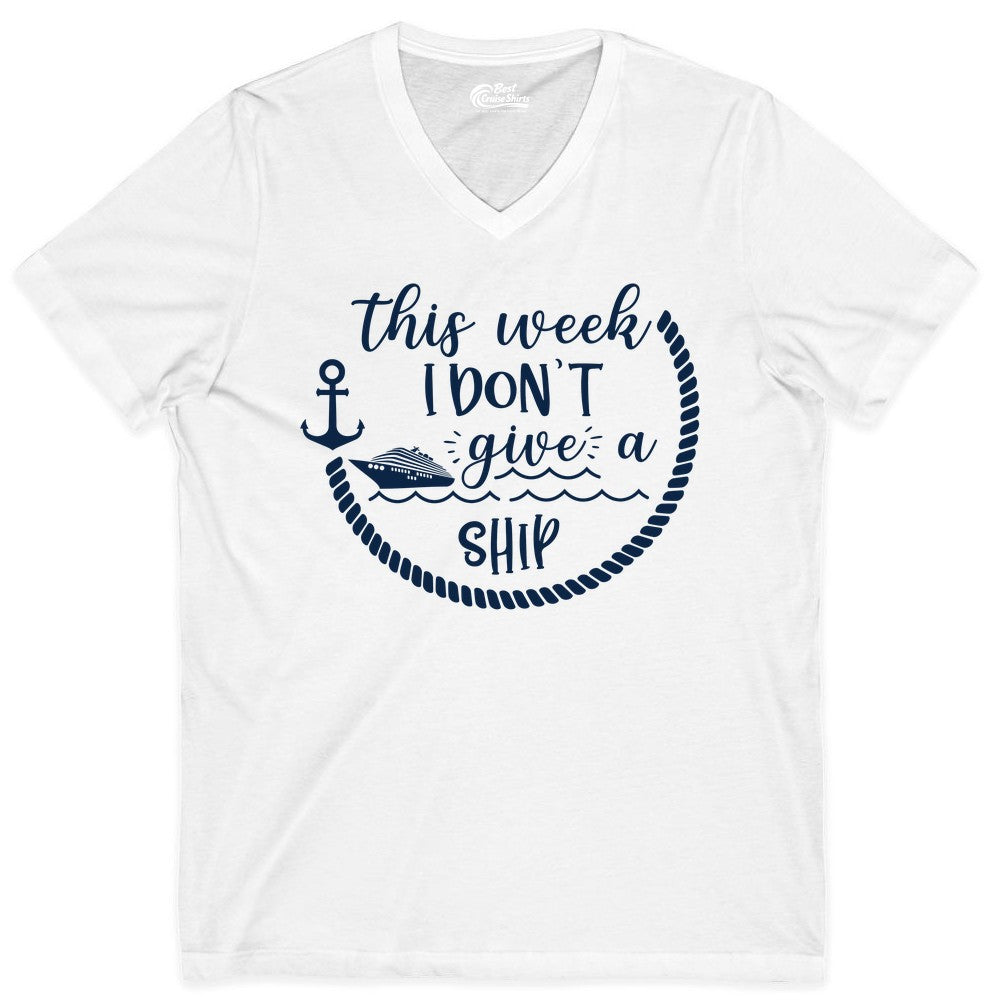 Funny Cruise Shirt - Humorous Nautical Pun Tee for Vacation (V-Neck) in White - This Week I Don’t Give a Ship Nautical Rope Funny Cruise Shirt