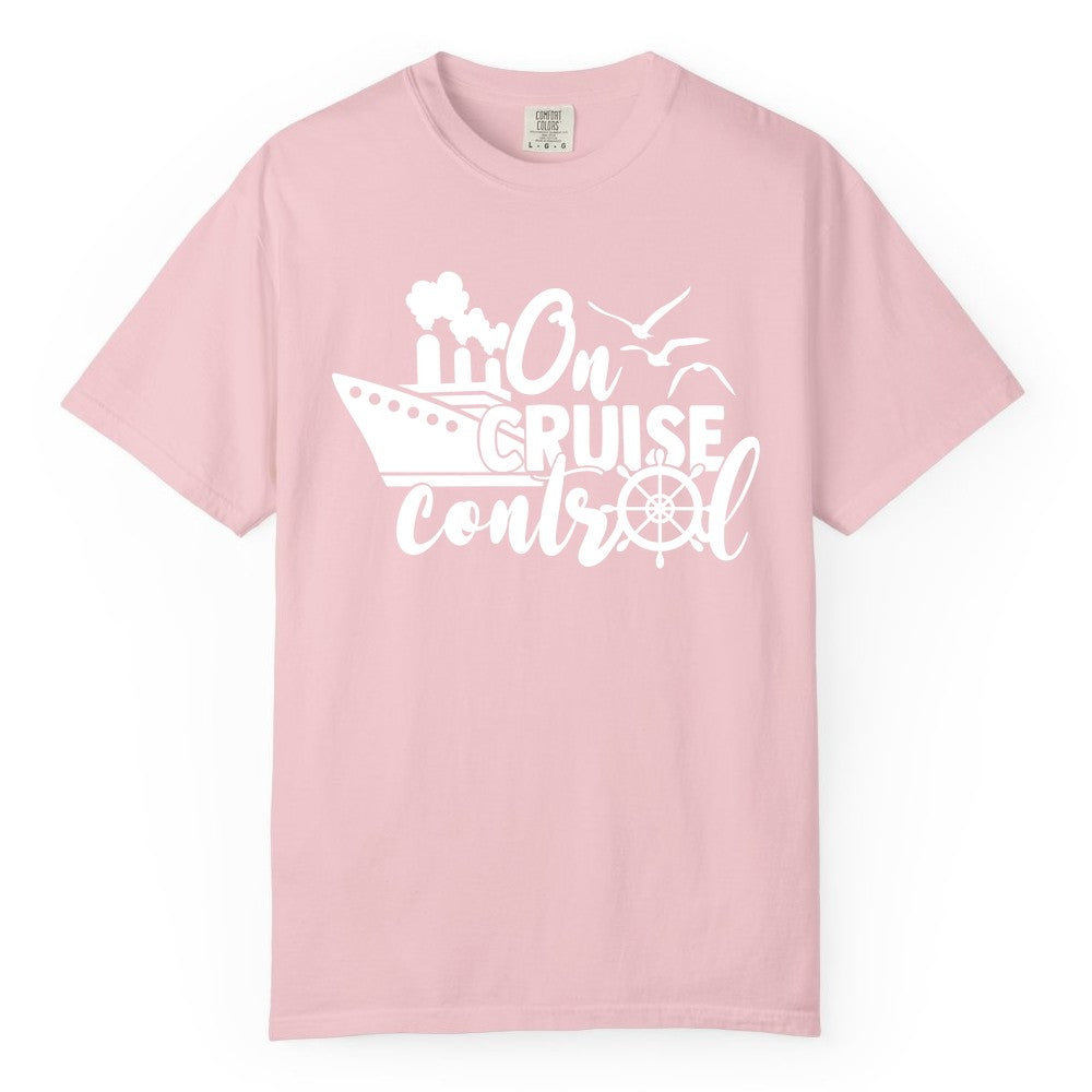 On Cruise Control Shirt - Nautical Cruise Ship Apparel Vacation Tee (Comfort Color) in Blossom - On Cruise Control Shirt - Nautical Wheel Cruise Ship Vacation Tee