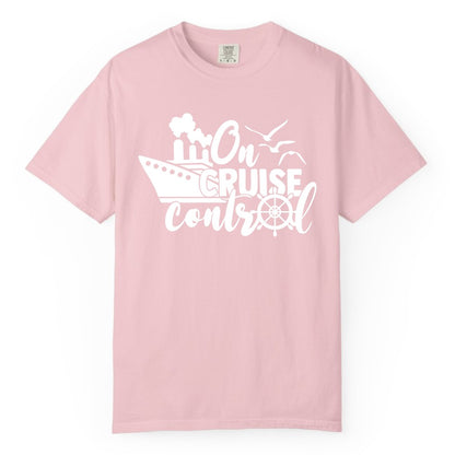On Cruise Control Shirt - Nautical Cruise Ship Apparel Vacation Tee (Comfort Color) in Blossom - On Cruise Control Shirt - Nautical Wheel Cruise Ship Vacation Tee