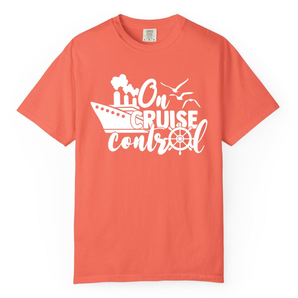 On Cruise Control Shirt - Nautical Cruise Ship Apparel Vacation Tee (Comfort Color) in Bright Salmon - On Cruise Control Shirt - Nautical Wheel Cruise Ship Vacation Tee