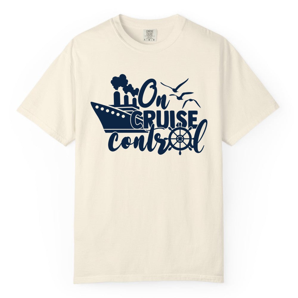 On Cruise Control Shirt - Nautical Cruise Ship Apparel Vacation Tee (Comfort Color) in Ivory - On Cruise Control Shirt - Nautical Wheel Cruise Ship Vacation Tee