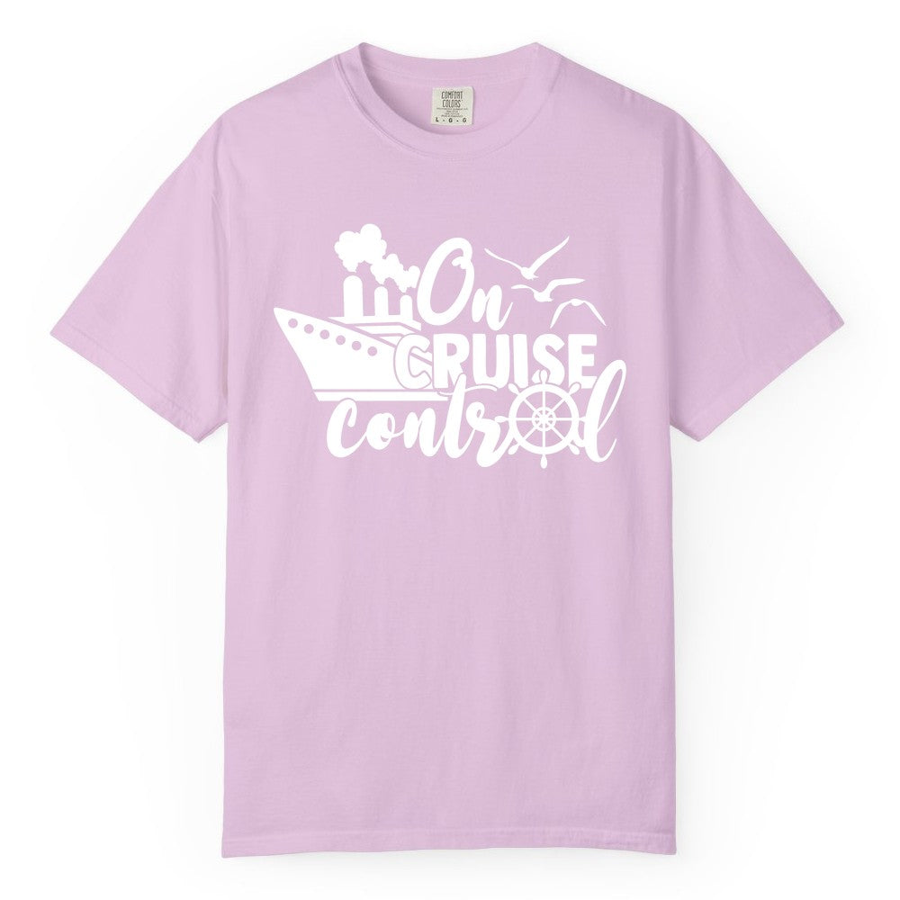 On Cruise Control Shirt - Nautical Cruise Ship Apparel Vacation Tee (Comfort Color) in Orchid - On Cruise Control Shirt - Nautical Wheel Cruise Ship Vacation Tee