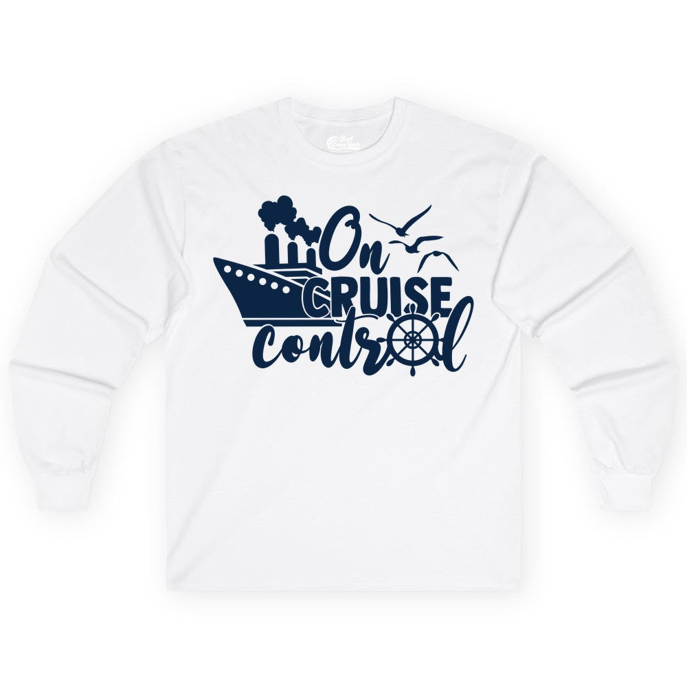 On Cruise Control Shirt - Nautical Cruise Ship Apparel Vacation Tee (Long Sleeve) in White - On Cruise Control Shirt - Nautical Wheel Cruise Ship Vacation Tee