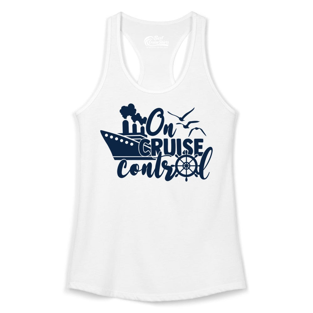 On Cruise Control Shirt - Nautical Cruise Ship Apparel Vacation Tee (Ladies Tank) in White - On Cruise Control Shirt - Nautical Wheel Cruise Ship Vacation Tee