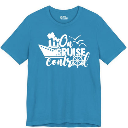 On Cruise Control Shirt - Nautical Cruise Ship Apparel Vacation Tee (Premium Tee) in Aqua - On Cruise Control Shirt - Nautical Wheel Cruise Ship Vacation Tee