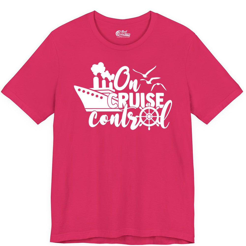 On Cruise Control Shirt - Nautical Cruise Ship Apparel Vacation Tee (Premium Tee) in Fuchsia - On Cruise Control Shirt - Nautical Wheel Cruise Ship Vacation Tee