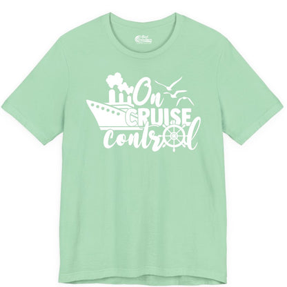 On Cruise Control Shirt - Nautical Cruise Ship Apparel Vacation Tee (Premium Tee) in Mint - On Cruise Control Shirt - Nautical Wheel Cruise Ship Vacation Tee